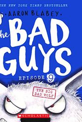 Cover Art for 9789352757770, Bad Guys #09: The Big Bad Wolf by Aaron Blabey