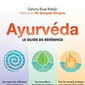 Cover Art for 9782813217783, Ayurveda, le Guide de Reference by Sahara Rose Ketabi