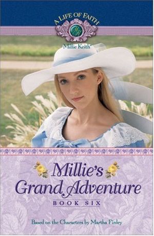 Cover Art for 9781928749462, Millie's Grand Adventure by Martha Finley