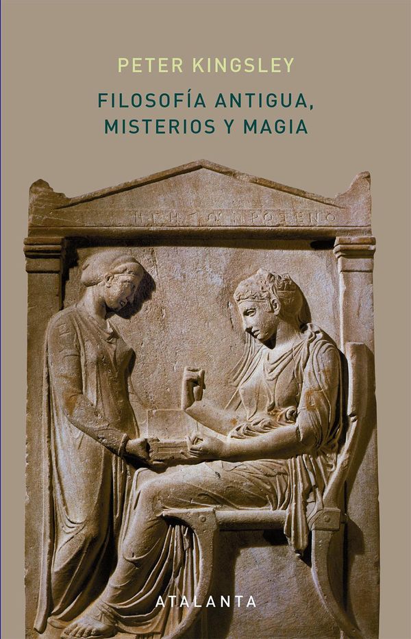 Cover Art for 9788494729720, Filosofía antigua, misterios y magia by Peter Kingsley