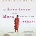 Cover Art for 9781443407335, The Secret Letters Of The Monk Who Sold His Ferrari by Robin Sharma