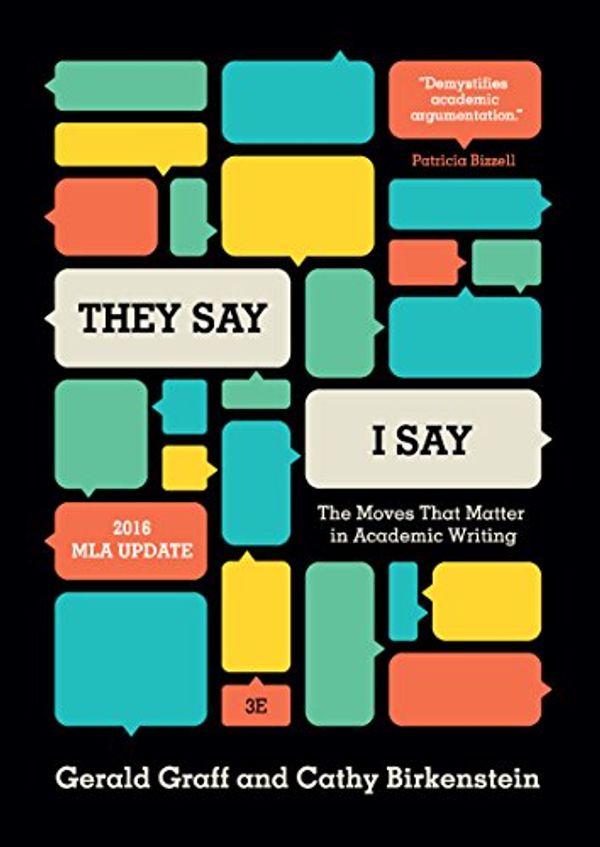 Cover Art for 9780393905342, "They Say / I Say" by University Gerald Graff, Cathy Birkenstein