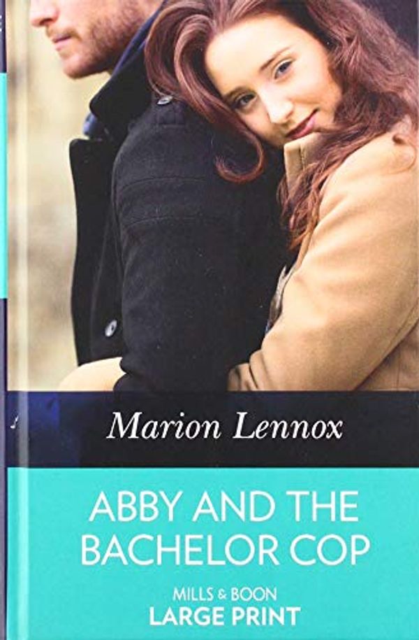 Cover Art for 9780263078909, Abby and the Bachelor Cop by Marion Lennox