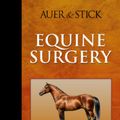 Cover Art for 9781437708677, Equine Surgery by Jorg A. Auer