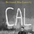 Cover Art for 9780099767114, Cal by Bernard MacLaverty