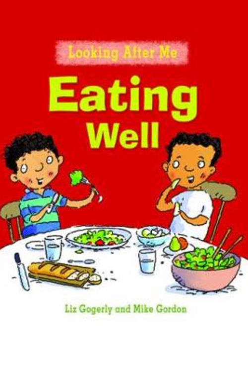 Cover Art for 9780778741107, Eating Well by Liz Gogerly