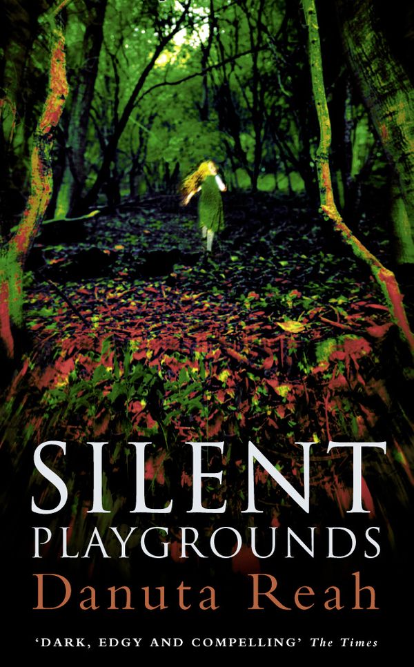 Cover Art for 9780007351213, Silent Playgrounds by Danuta Reah