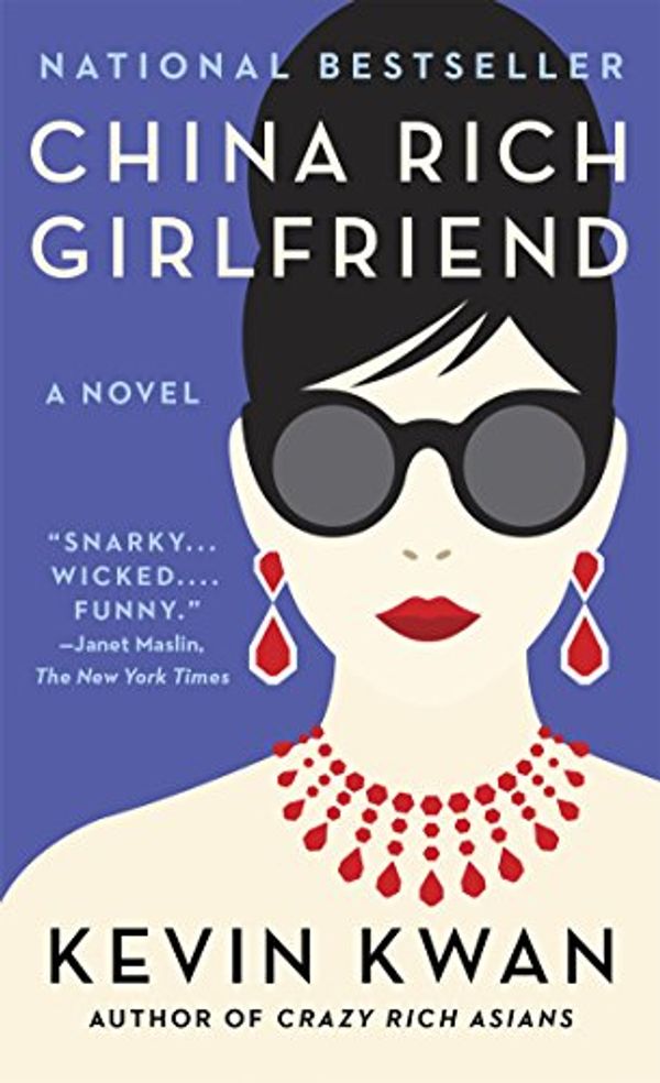 Cover Art for B00O0286IW, China Rich Girlfriend by Kevin Kwan