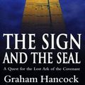 Cover Art for B01K0S6BOU, The Sign And The Seal: Quest for the Lost Ark of the Covenant by Graham Hancock (1993-01-14) by Graham Hancock