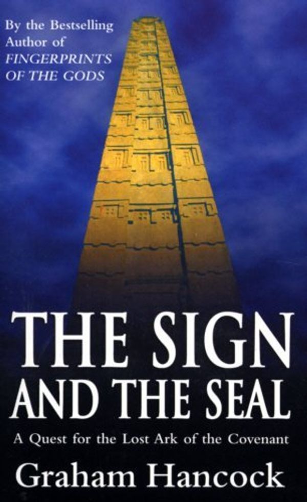 Cover Art for B01K0S6BOU, The Sign And The Seal: Quest for the Lost Ark of the Covenant by Graham Hancock (1993-01-14) by Graham Hancock