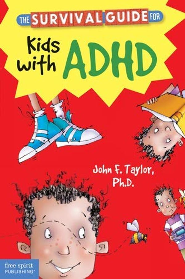 Cover Art for 0787721889755, The Survival Guide for Kids with ADHD by John F. Taylor