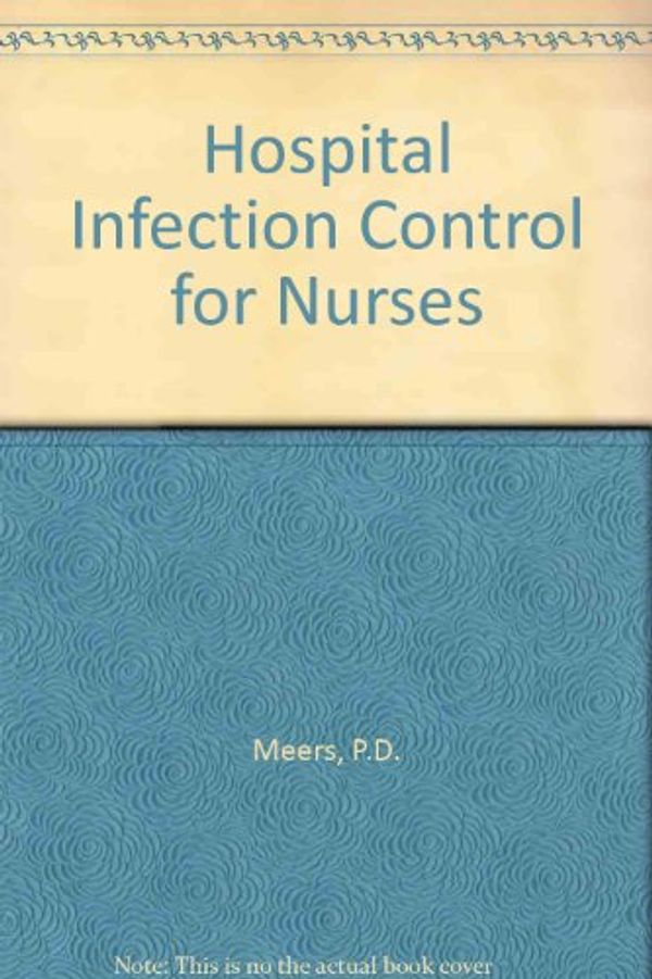Cover Art for 9780412478208, Hospital Infection Control for Nurses Pb by P Meers