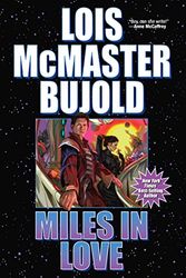 Cover Art for 9781416555476, Miles in Love by Lois McMaster Bujold