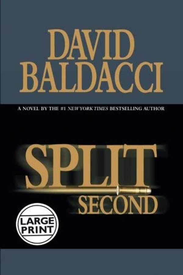 Cover Art for B00HMVPORO, Split Second (Baldacci, David (Large Print)) by Baldacci, David Published by Grand Central Publishing (2003) Hardcover by David Baldacci