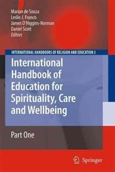 Cover Art for 9781402090172, International Handbook of Education for Spirituality, Care and Wellbeing by Marian De Souza, Revd Canon Leslie J. Francis, James O'Higgins-Norman, Daniel G. Scott
