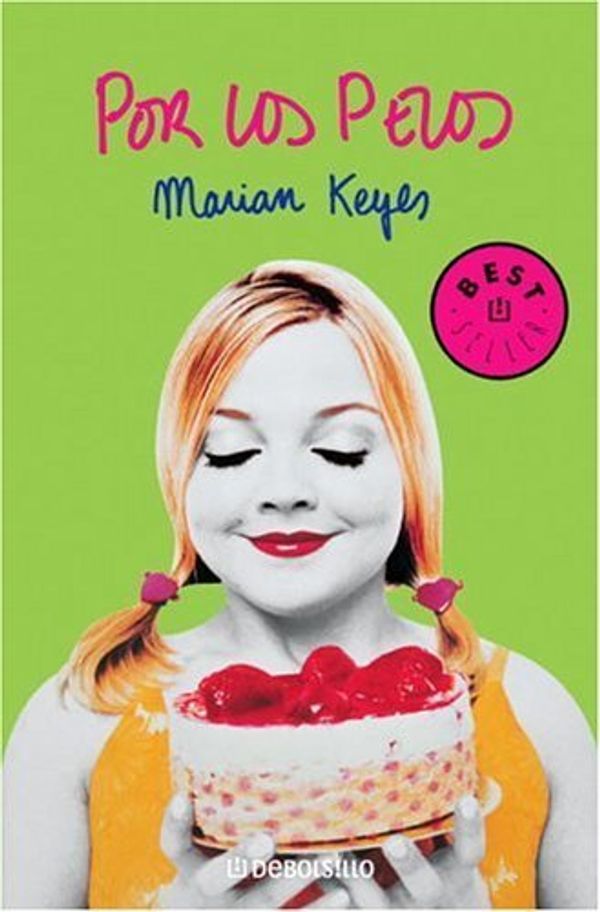 Cover Art for 9788497590273, Por los pelos by Marian Keyes
