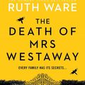 Cover Art for 9781473546004, The Death of Mrs Westaway by Ruth Ware