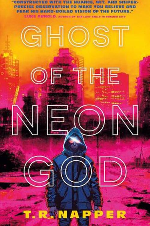 Cover Art for 9781803368115, Ghost of the Neon God by T. R. Napper