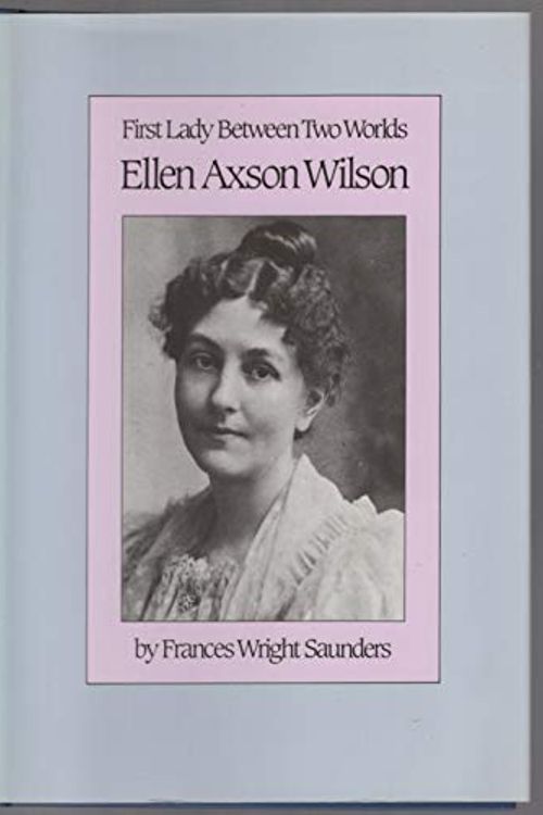 Cover Art for 9780807816417, Ellen Axson Wilson by Frances W. Saunders
