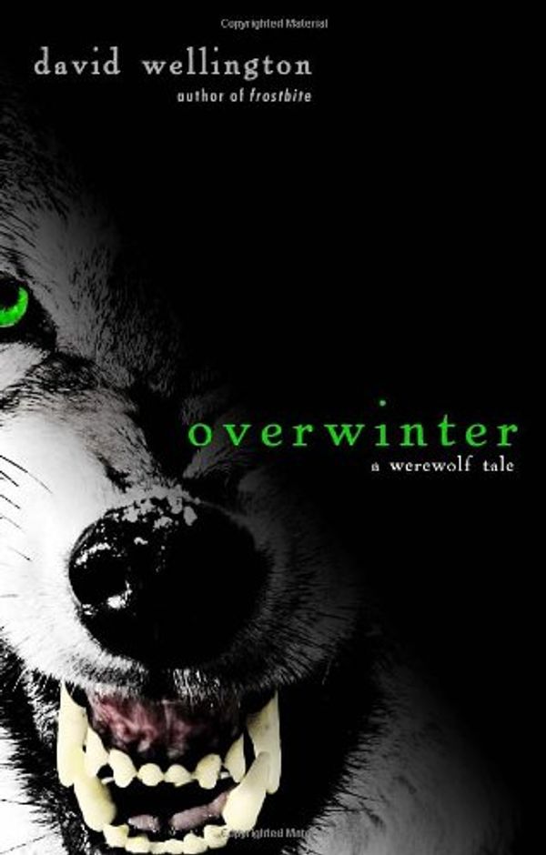 Cover Art for 9780307460790, Overwinter by David Wellington