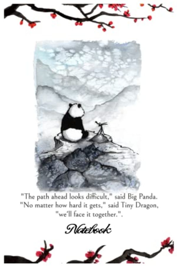 Cover Art for 9798778182110, Notebook - Big Panda and Tiny Dragon Journal Notebook, The Path Ahead Looks Difficult, No Matter How Hard It Gets, We'll Face It Together.: College ... Blank Journal with Black Cover Perfect Size by Yolanda Martin