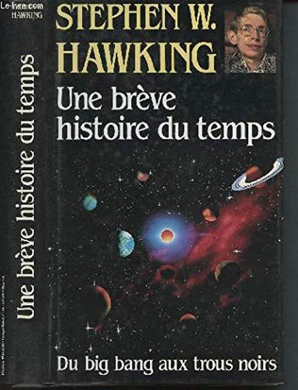 Cover Art for 9782724246049, Une Breve Histoire Du Temps by Stephen W. Hawking