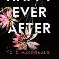 Cover Art for B07V5CV2CJ, Happy Ever After by C. C. MacDonald