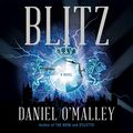 Cover Art for B0B2J5CQ6N, Blitz by Daniel O'Malley