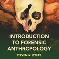 Cover Art for 9781317281795, Introduction to Forensic Anthropology by Steven N. Byers