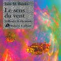 Cover Art for 9782221095522, Le Sens du vent (French Edition) by Iain M. Banks