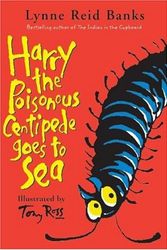 Cover Art for 9780060775483, Harry the Poisonous Centipede Goes to Sea by Lynne Reid Banks