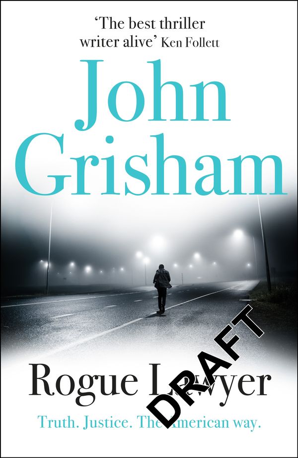 Cover Art for 9781473622890, Rogue Lawyer by John Grisham