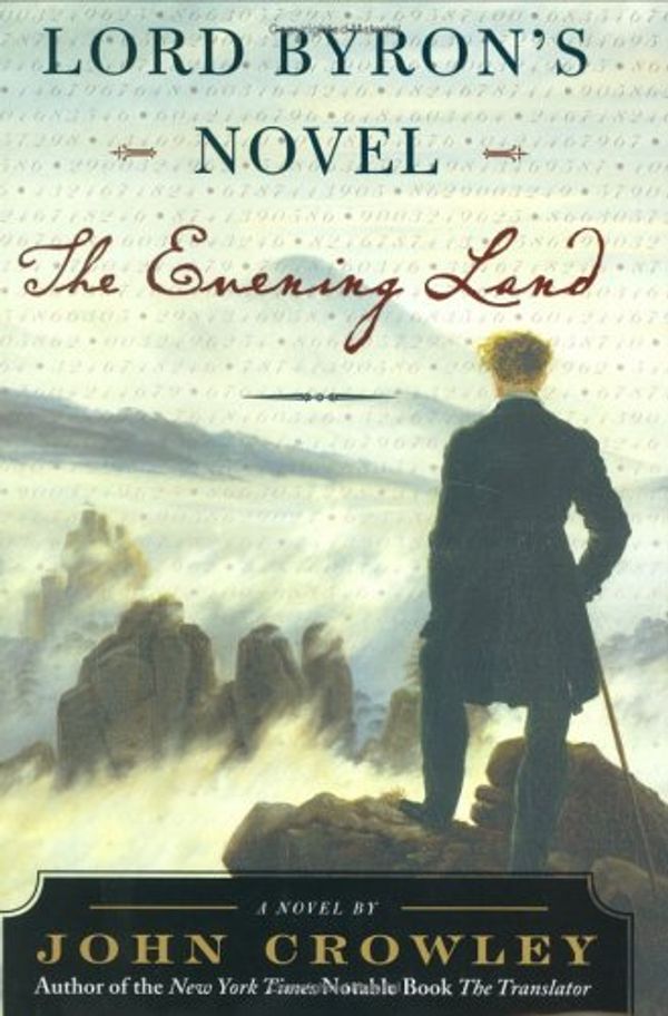 Cover Art for 9780060556587, Lord Byrons Novel the Evening by John Crowley