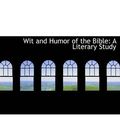 Cover Art for 9781140518051, Wit and Humor of the Bible by Marion D. Shutter