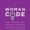 Cover Art for 9780062130792, WomanCode by Alisa Vitti
