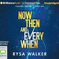 Cover Art for 9781799760719, Now, Then, and Everywhen: 1 by Rysa Walker