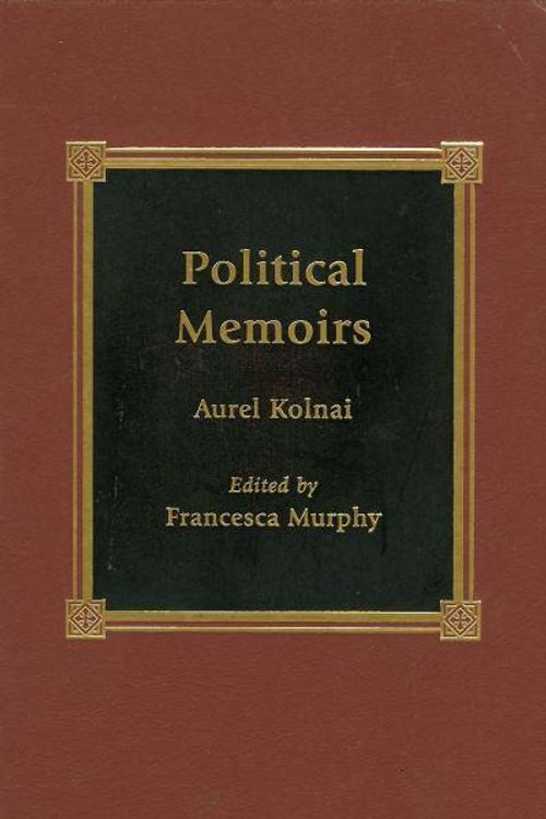 Cover Art for 9780739100653, Political Memoirs by Aurel Kolnai