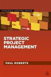 Cover Art for 9780749464332, Strategic Project Management by Paul Roberts