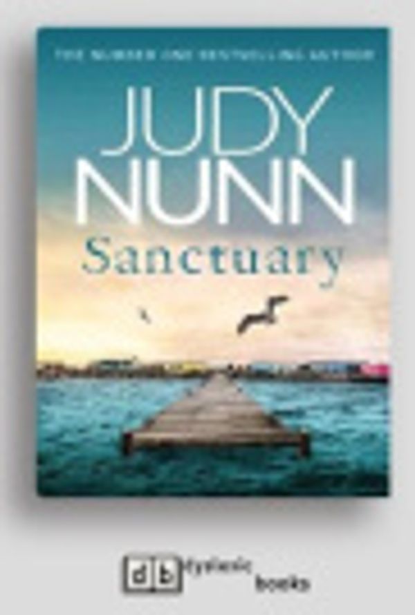 Cover Art for 9781525269219, Sanctuary by Judy Nunn