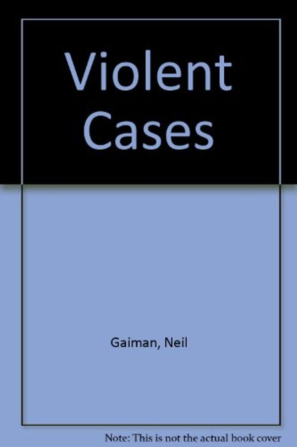 Cover Art for 9781879450349, Violent Cases by Neil Gaiman