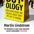 Cover Art for 9781847940131, Buyology: How Everything We Believe About Why We Buy is Wrong by Martin Lindstrom