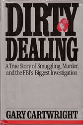 Cover Art for 9780689112430, Dirty Dealing by Gary Cartwright