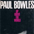 Cover Art for 9780720693812, Up Above the World by Paul Bowles