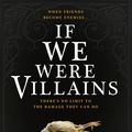 Cover Art for 9781785656484, If We Were Villains by M. L. Rio