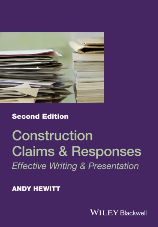 Cover Art for 9781119151852, Construction Claims and Responses: Effective Writing & Presentation by Andy Hewitt