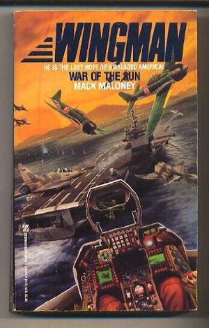 Cover Art for 9780821737736, Wingman #10: War of the Sun by Mack Maloney