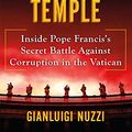 Cover Art for B015CLB8Z2, Merchants in the Temple: Inside Pope Francis's Secret Battle Against Corruption in the Vatican by Gianluigi Nuzzi
