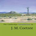 Cover Art for 9780511512971, The Cambridge Introduction to J.M. Coetzee (Cambridge Introductions to Literature) by Dominic Head