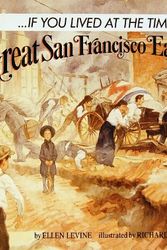 Cover Art for 9780590437981, If You Lived at the Time of the Great San Francisco Earthquake by Ellen Levine