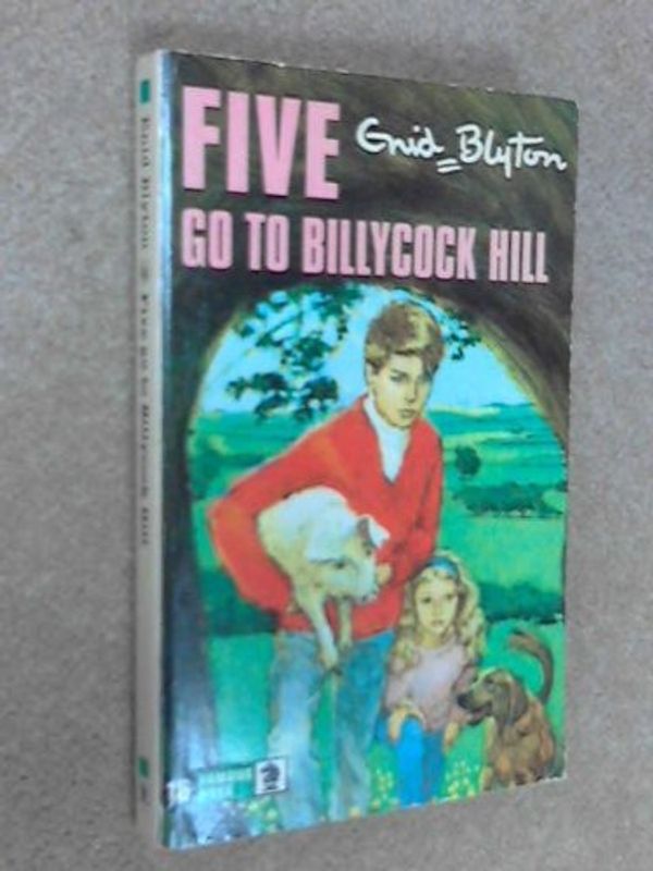 Cover Art for 9780340104262, Five Go to Billycock Hill by Enid Blyton
